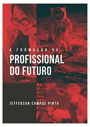 Livro PDF: A formação do profissional do futuro