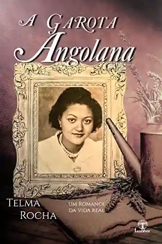 Livro PDF: A Garota Angolana: Um Romance Biográfico
