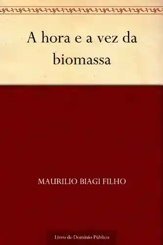 Livro PDF: A hora e a vez da biomassa