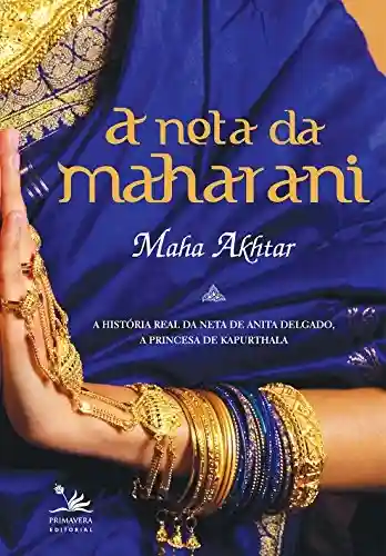 Livro PDF: A neta da Maharani – A história real da neta de Anita Delgado, a princesa de Kapurthala