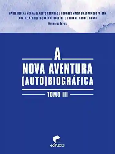 Livro PDF: A nova aventura (auto)biográfica: : tomo III