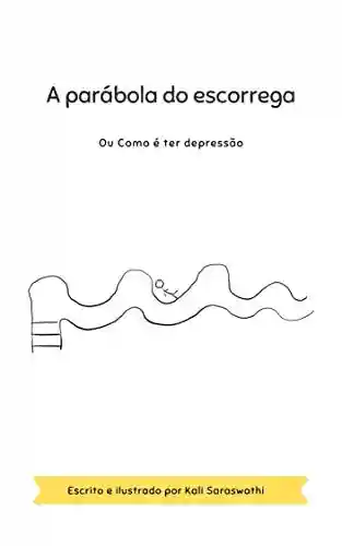 Livro PDF: A parábola do escorrega – Ou como é ter depressão