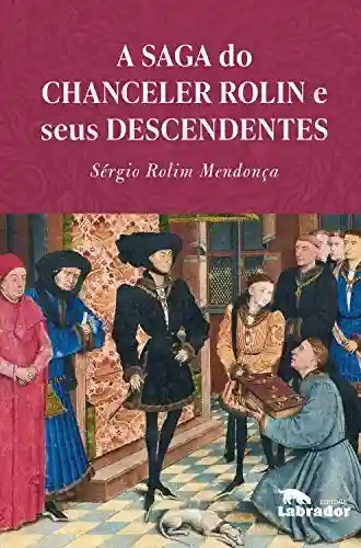 Livro PDF A saga do chanceler Rolin e seus descendentes