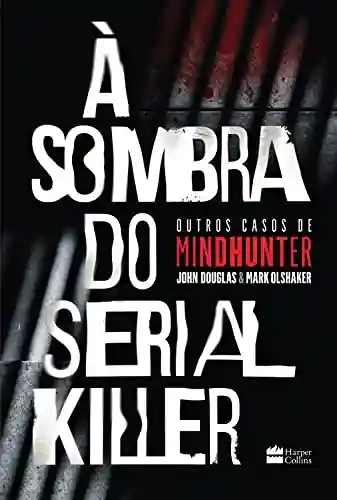 Livro PDF: À sombra do serial killer