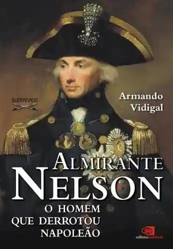 Livro PDF: Almirante Nelson: o homem que derrotou Napoleão