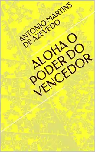 Livro PDF: ALOHA O PODER DO VENCEDOR