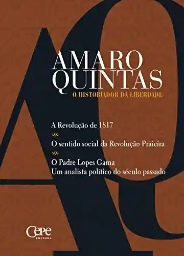 Capa do livro: Amaro Quintas – O Historiador da Liberdade - Ler Online pdf