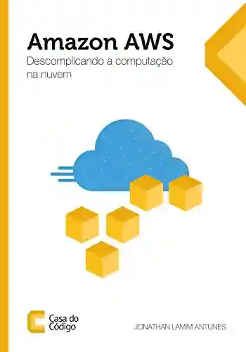 Livro PDF: Amazon AWS: Descomplicando a computação na nuvem