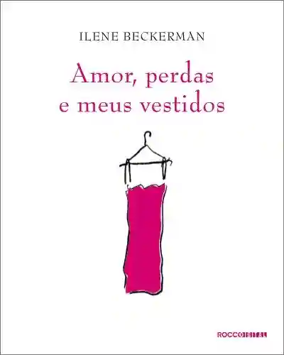 Capa do livro: Amor, perdas e meus vestidos - Ler Online pdf