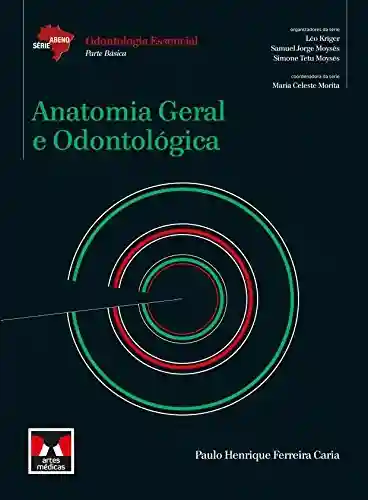 Livro PDF: Anatomia Geral e Odontológica (Abeno)
