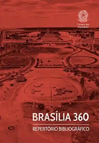 Livro PDF: Brasília 360: Repertório Bibliográfico (Estudos e Debates)