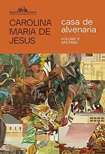 Livro PDF: Casa de alvenaria – Volume 2: Santana (Cadernos de Carolina)