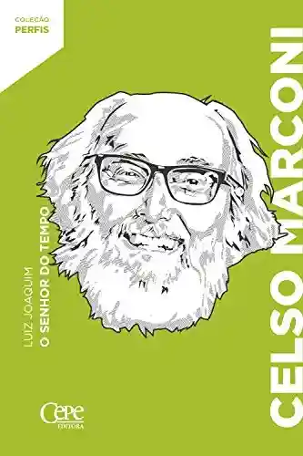 Capa do livro: Celso Marconi: O senhor do tempo - Ler Online pdf