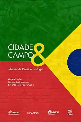 Livro PDF: Cidade e campo: olhares de Brasil e Portugal