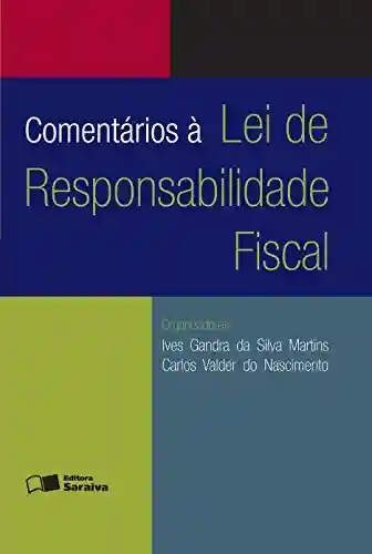 Livro PDF: COMENTÁRIOS À LEI DE RESPONSABILIDADE FISCAL