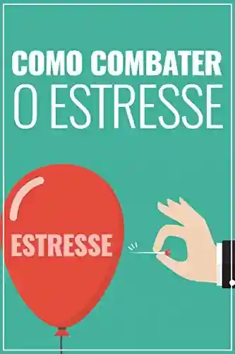 Livro PDF: COMO COMBATER O ESTRESSE