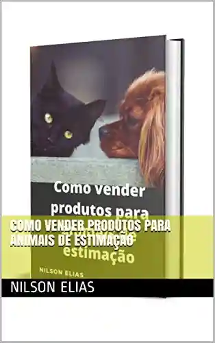 Livro PDF: Como vender produtos para animais de estimação