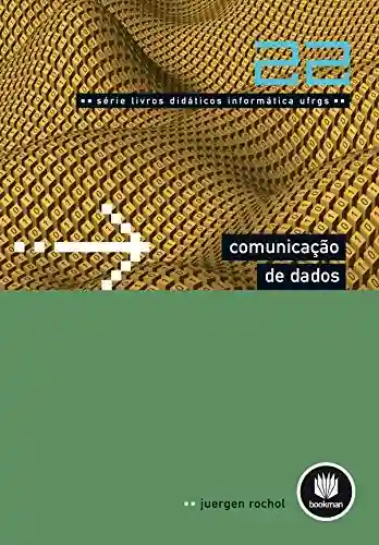 Livro PDF: Comunicação de Dados – Vol.22 (Livros Didáticos Informática UFRGS)
