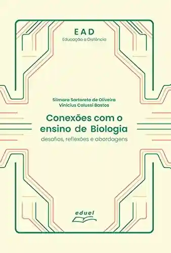 Livro PDF: Conexões com o ensino de biologia: desafios, reflexões e abordagens