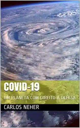 Livro PDF: COVID-19: UM PLANETA COM DIREITO A DEFESA