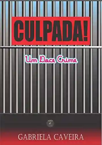 Livro PDF: CULPADA!: Um Doce Crime