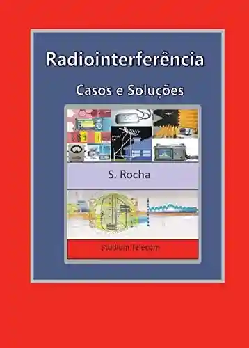Livro PDF: Curso de Radiointerferência Casos e Soluções: Studium Telecom Livros Técnicos