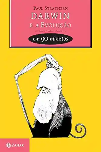 Livro PDF: Darwin e a evolução em 90 Minutos (Cientistas em 90 Minutos)