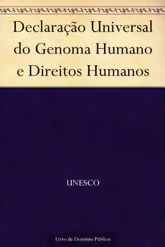 Livro PDF: Declaração Universal do Genoma Humano e Direitos Humanos