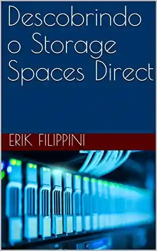 Capa do livro: Descobrindo o Storage Spaces Direct - Ler Online pdf
