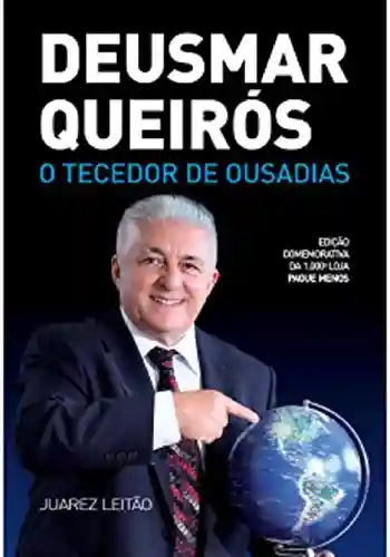 Livro PDF: DEUSMAR QUEIRÓS O TECEDOR DE OUSADIAS