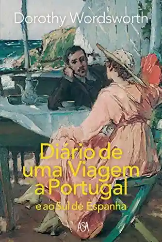 Livro PDF: Diário de uma Viagem a Portugal e ao Sul de Espanha