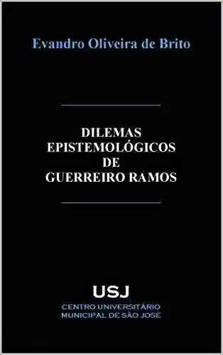 Livro PDF: Dilemas epistemológicos de Guerreiro Ramos