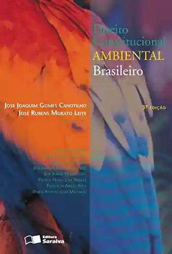 Livro PDF: DIREITO CONSTITUCIONAL AMBIENTAL BRASILEIRO