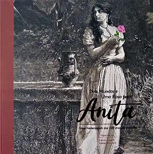 Capa do livro: Dois Mundos e Uma Rosa para Anita - Ler Online pdf