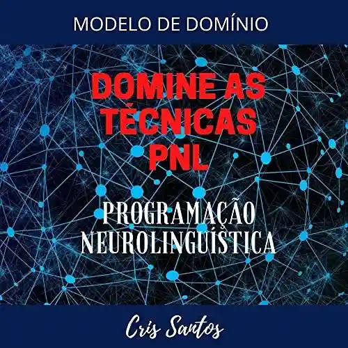 Livro PDF: Domine as Técnicas PNL Programação Neurolinguística