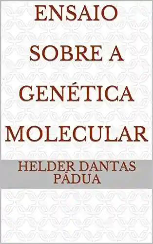 Livro PDF: Ensaio Sobre A Genética Molecular