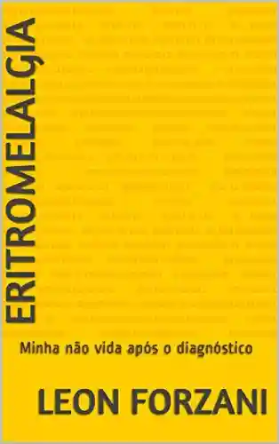 Livro PDF: Eritromelalgia: Minha não vida após o diagnóstico