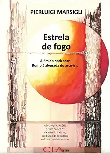 Livro PDF: Estrela de Fogo: Além do horizonte – Rumo à alvorada do arco-íris