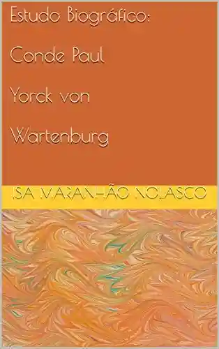Livro PDF: Estudo Biográfico: Conde Paul Yorck von Wartenburg