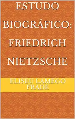 Livro PDF: Estudo Biográfico: Friedrich Nietzsche