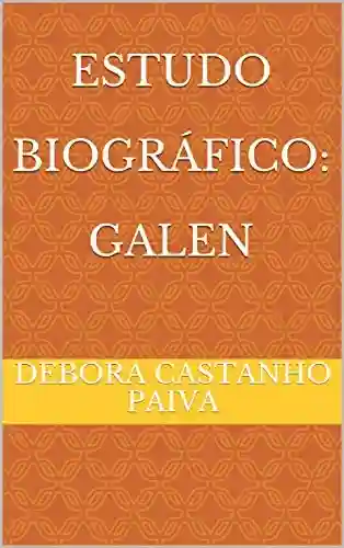 Livro PDF: Estudo Biográfico: Galen