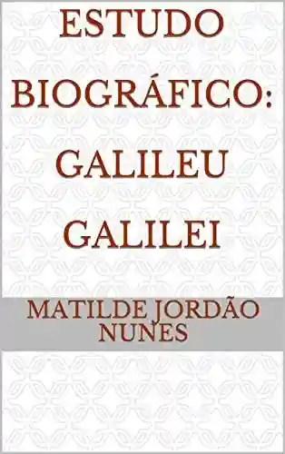 Livro PDF: Estudo Biográfico: Galileu Galilei