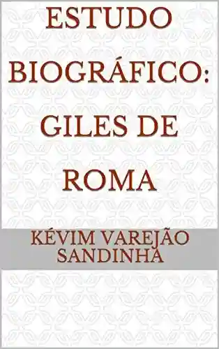 Livro PDF: Estudo Biográfico: Giles de Roma