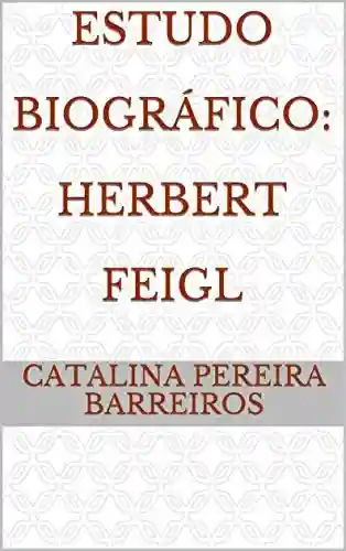 Livro PDF: Estudo Biográfico: Herbert Feigl