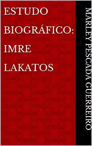 Livro PDF: Estudo Biográfico: Imre Lakatos