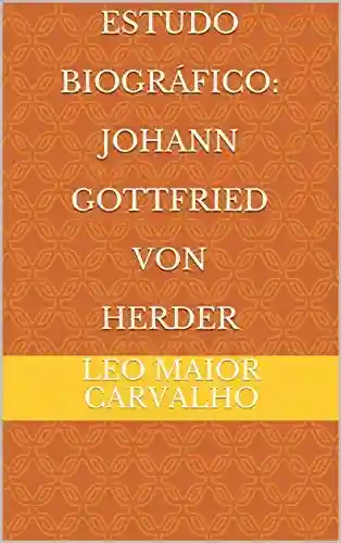 Livro PDF: Estudo Biográfico: Johann Gottfried von Herder