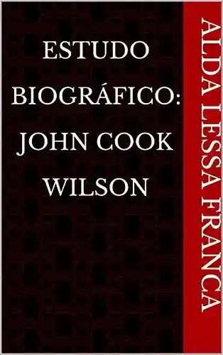 Livro PDF: Estudo Biográfico: John Cook Wilson