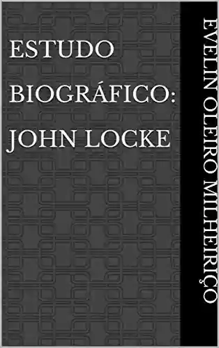 Livro PDF: Estudo Biográfico: John Locke