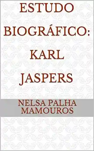 Livro PDF: Estudo Biográfico: Karl Jaspers