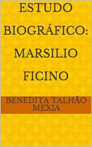 Livro PDF: Estudo biográfico: Marsilio Ficino